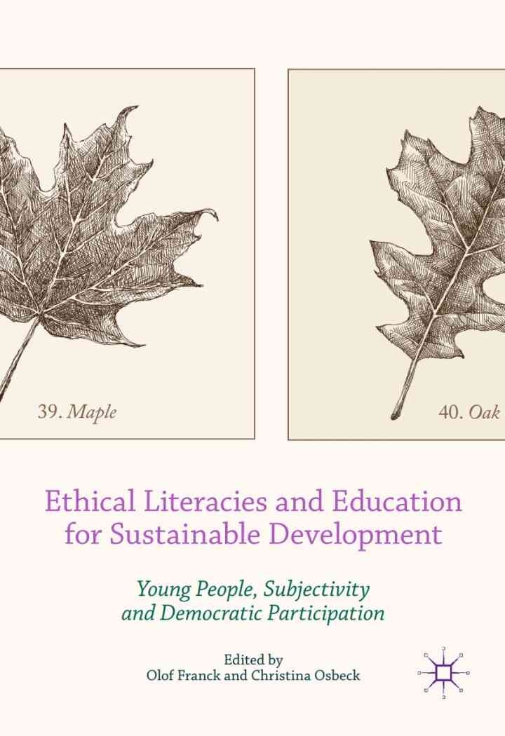 Ethical Literacies and Education for Sustainable Development: Young People, Subjectivity and Democratic Participation eBook