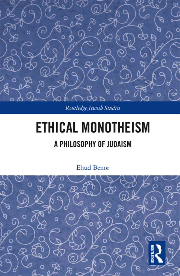 Ethical Monotheism: A Philosophy of Judaism, 1st Edition eBook