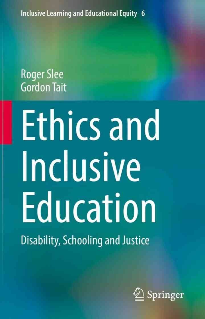 Ethics and Inclusive Education: Disability, Schooling and Justice eBook