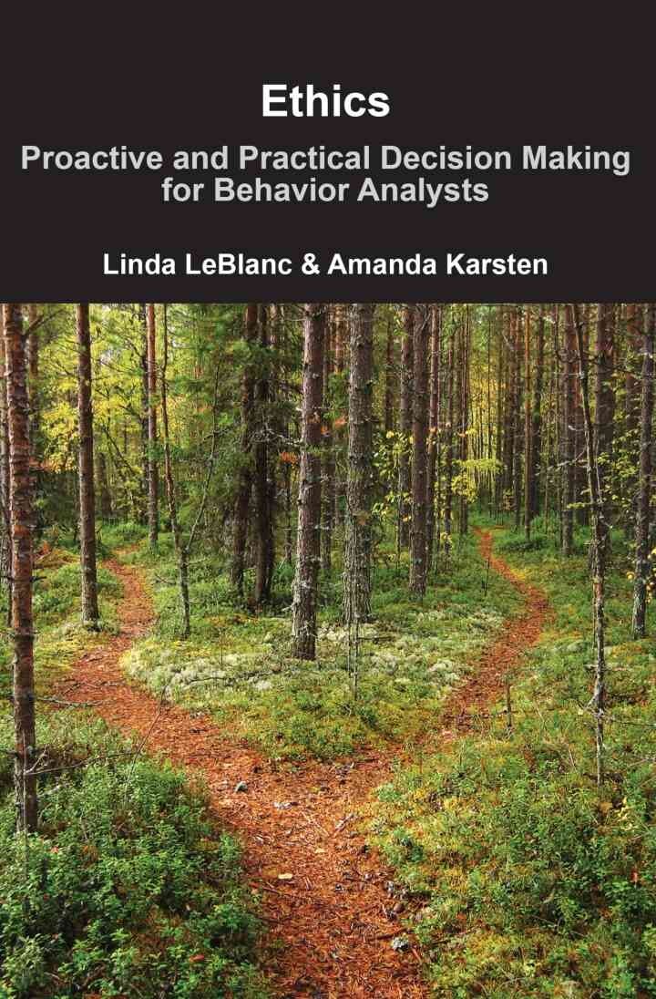 Ethics: Proactive and Practical Decision Making for Behavior Analysts, 1st Edition eBook