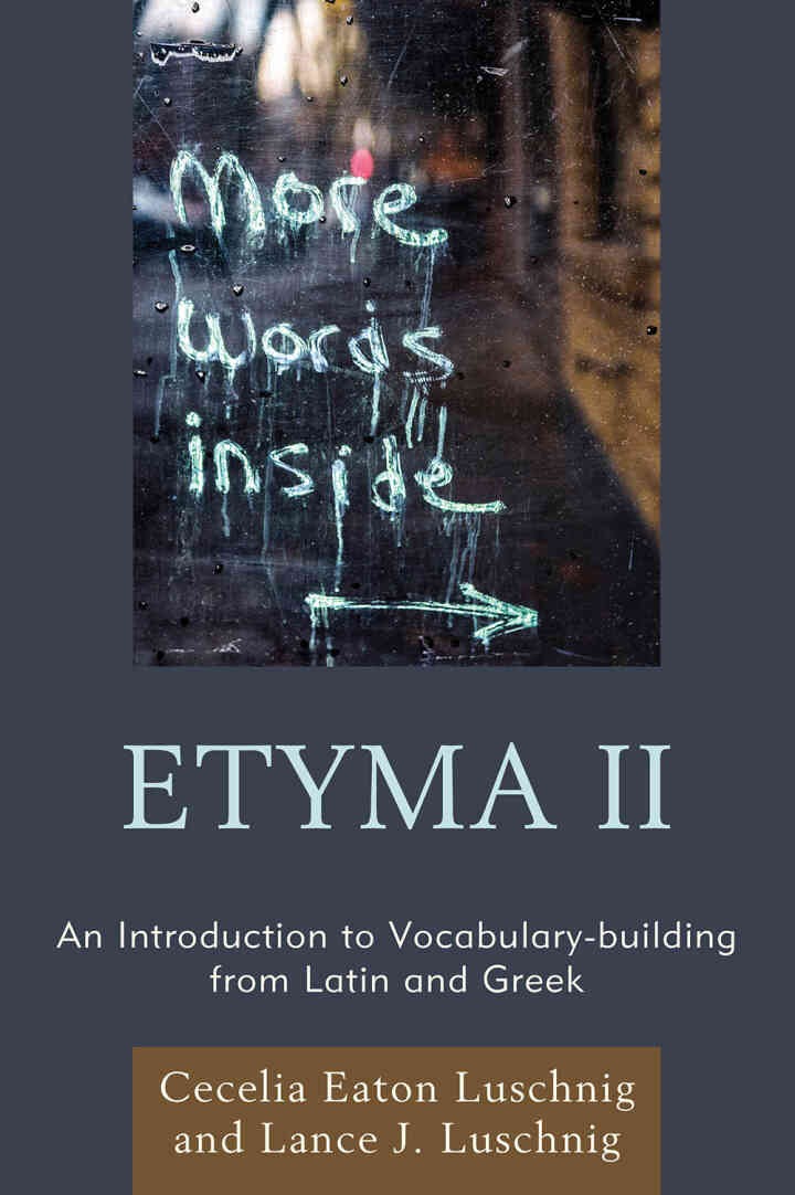 ETYMA Two: An Introduction to Vocabulary Building from Latin and Greek eBook
