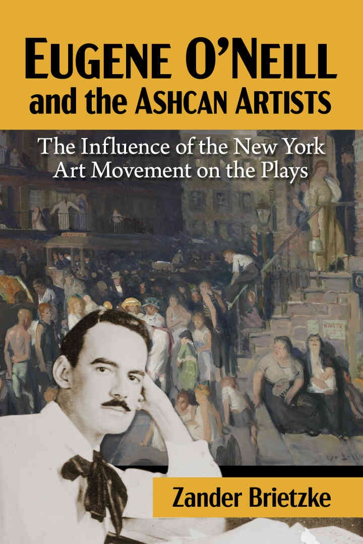 Eugene O'Neill and the Ashcan Artists: The Influence of the New York Art Movement on the Plays eBook