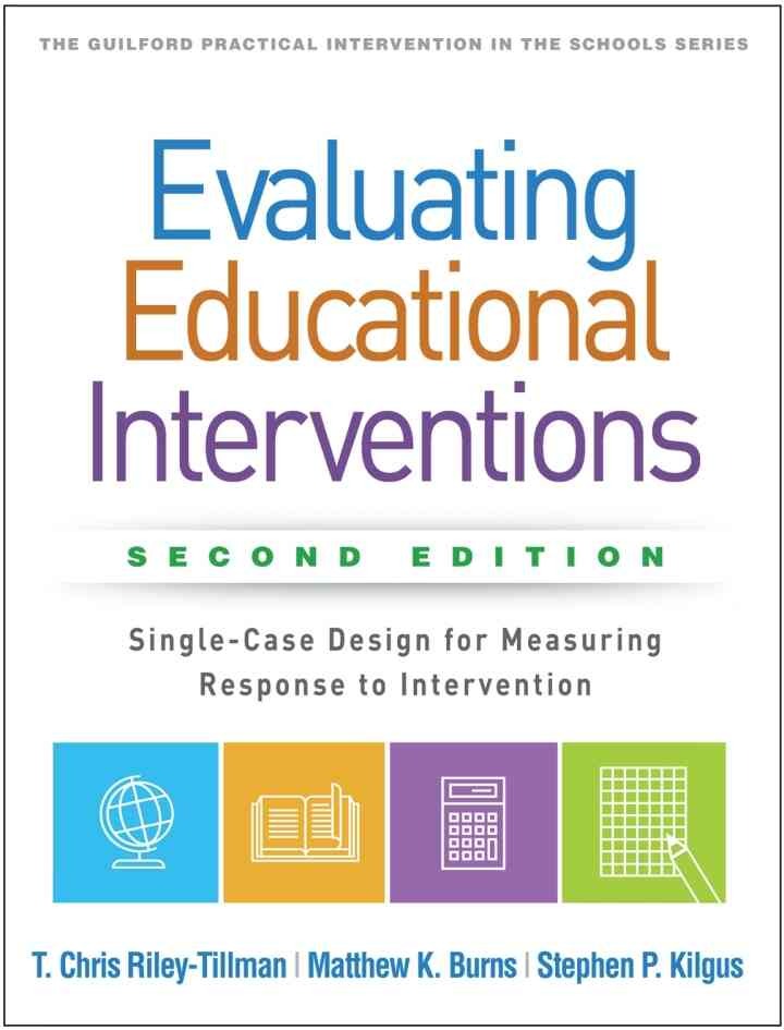 Evaluating Educational Interventions: Single-Case Design for Measuring Response to Intervention eBook