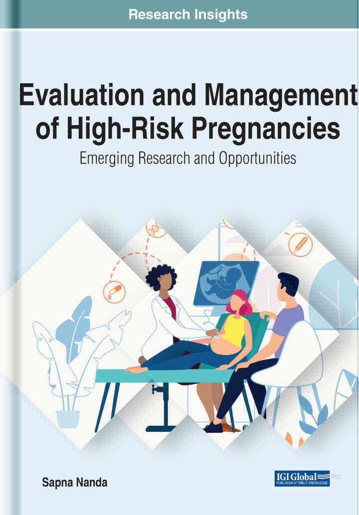 Evaluation and Management of High-Risk Pregnancies: Emerging Research and Opportunities eBook