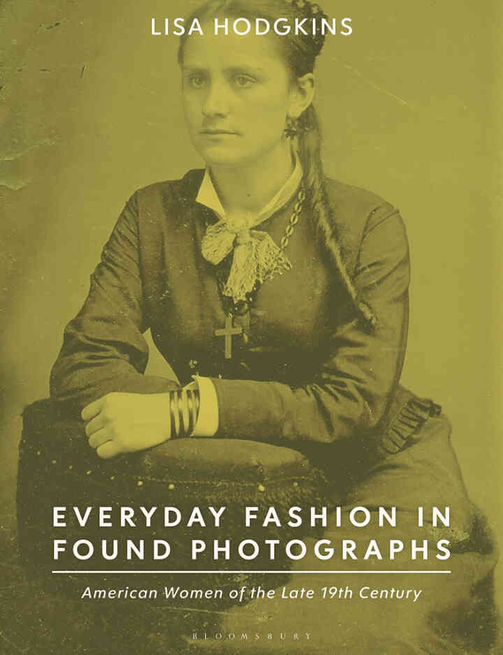 Everyday Fashion in Found Photographs: American Women of the Late 19th Century eBook