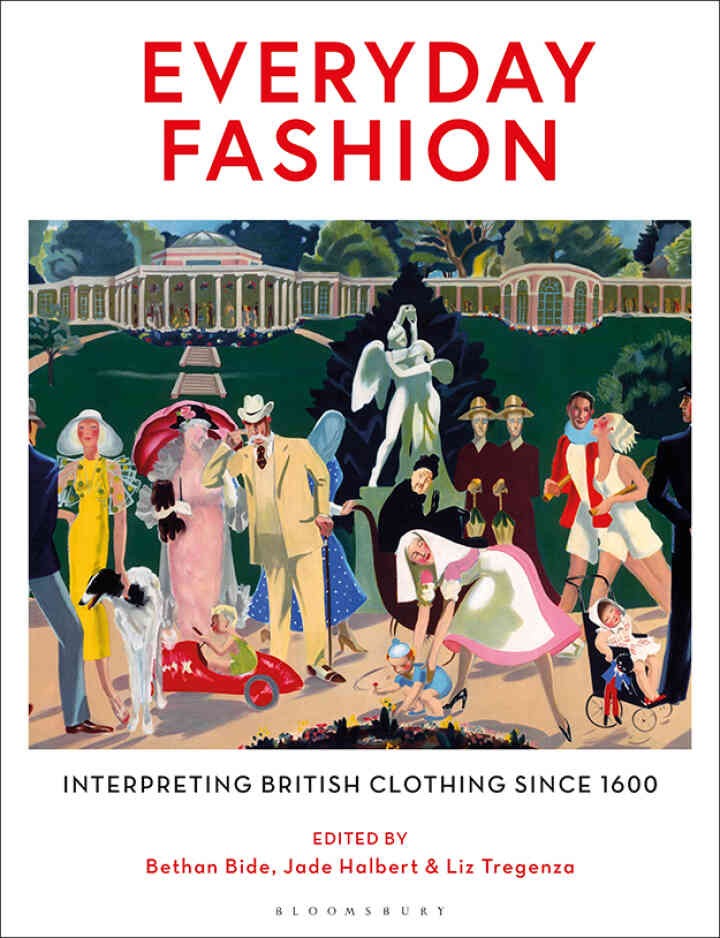 Everyday Fashion: Interpreting British Clothing Since 1600 eBook