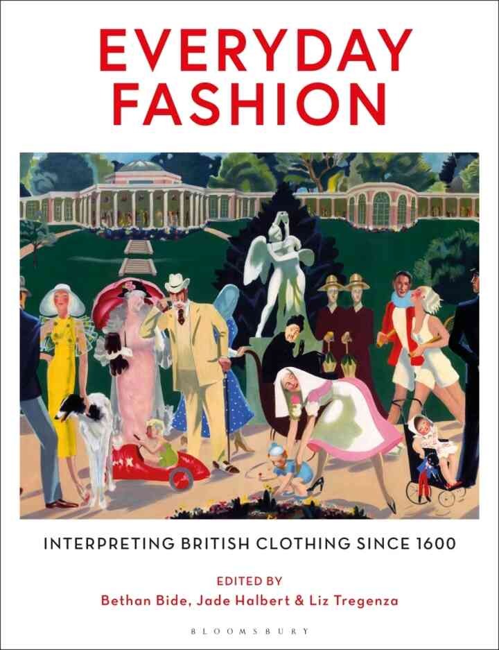 Everyday Fashion: Interpreting British Clothing Since 1600 eBook