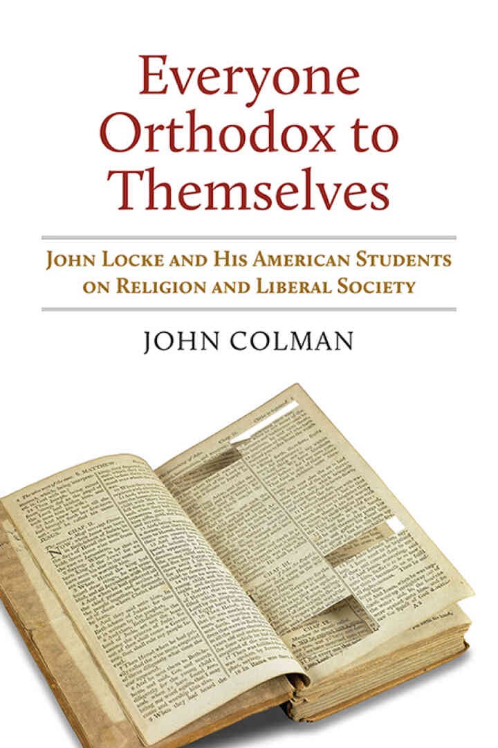 Everyone Orthodox to Themselves: John Locke and His American Students on Religion and Liberal Society eBook