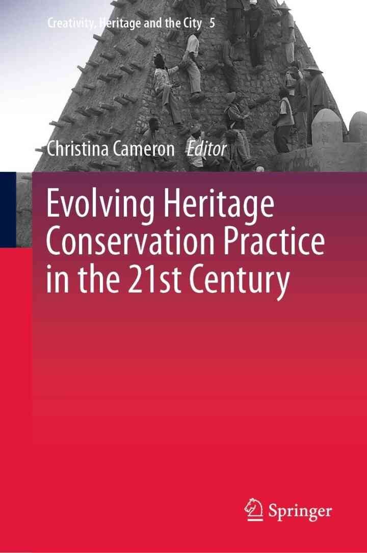 Evolving Heritage Conservation Practice in the 21st Century eBook