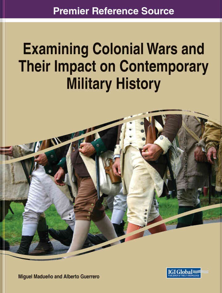 Examining Colonial Wars and Their Impact on Contemporary Military History eBook