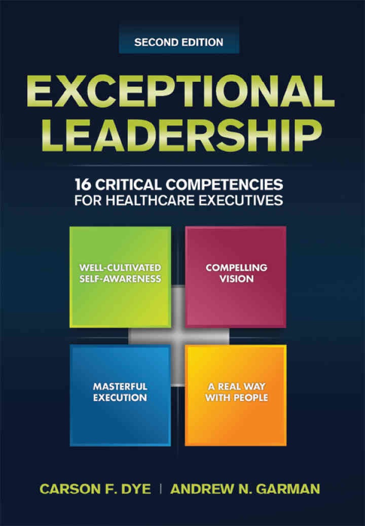 Exceptional Leadership: 16 Critical Competencies for Healthcare Executives eBook