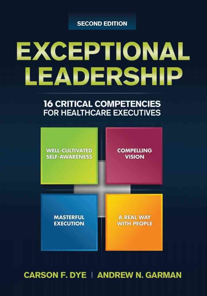 Exceptional Leadership: 16 Critical Competencies for Healthcare Executives eBook