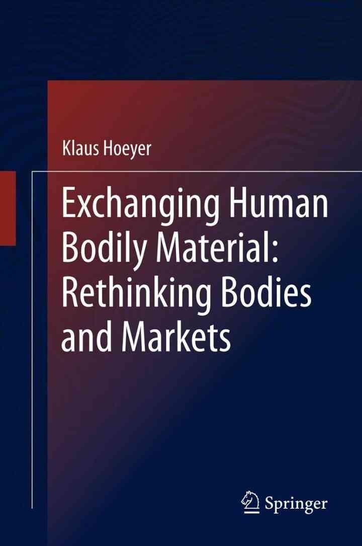 Exchanging Human Bodily Material: Rethinking Bodies and Markets eBook