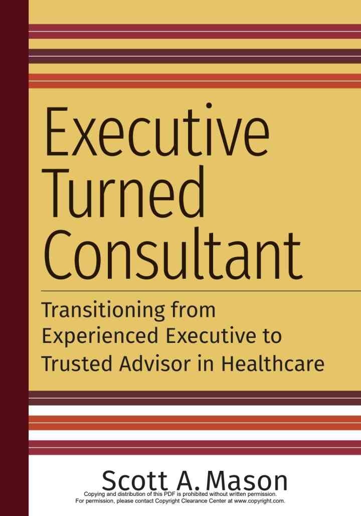 Executive Turned Consultant: Transitioning from Experienced Executive to Trusted Advisor in Healthcare eBook