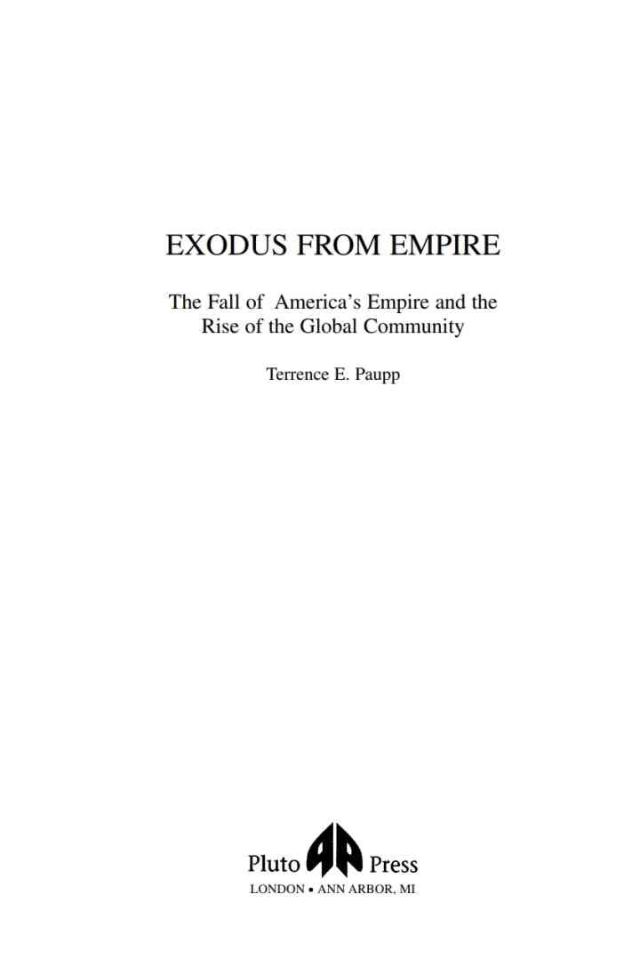 Exodus From Empire: The Fall of America's Empire and the Rise of the Global Community, 1st Edition eBook