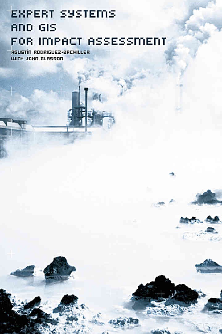 Expert Systems and Geographic Information Systems for Impact Assessment, 1st Edition eBook