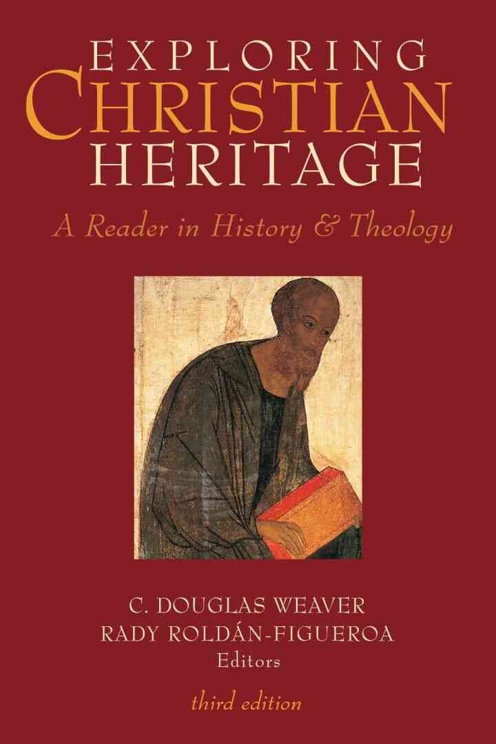 Exploring Christian Heritage: A Reader in History and Theology (Third Edition), 3rd Edition eBook