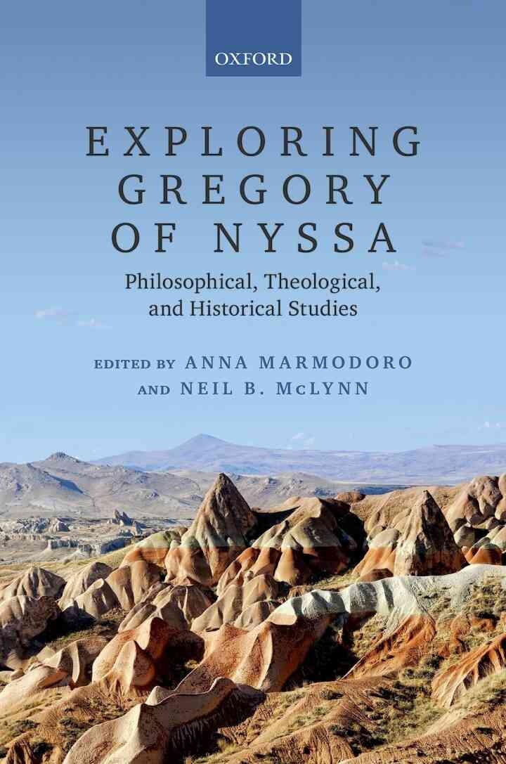 Exploring Gregory of Nyssa: Philosophical, Theological, and Historical Studies, 1st Edition eBook