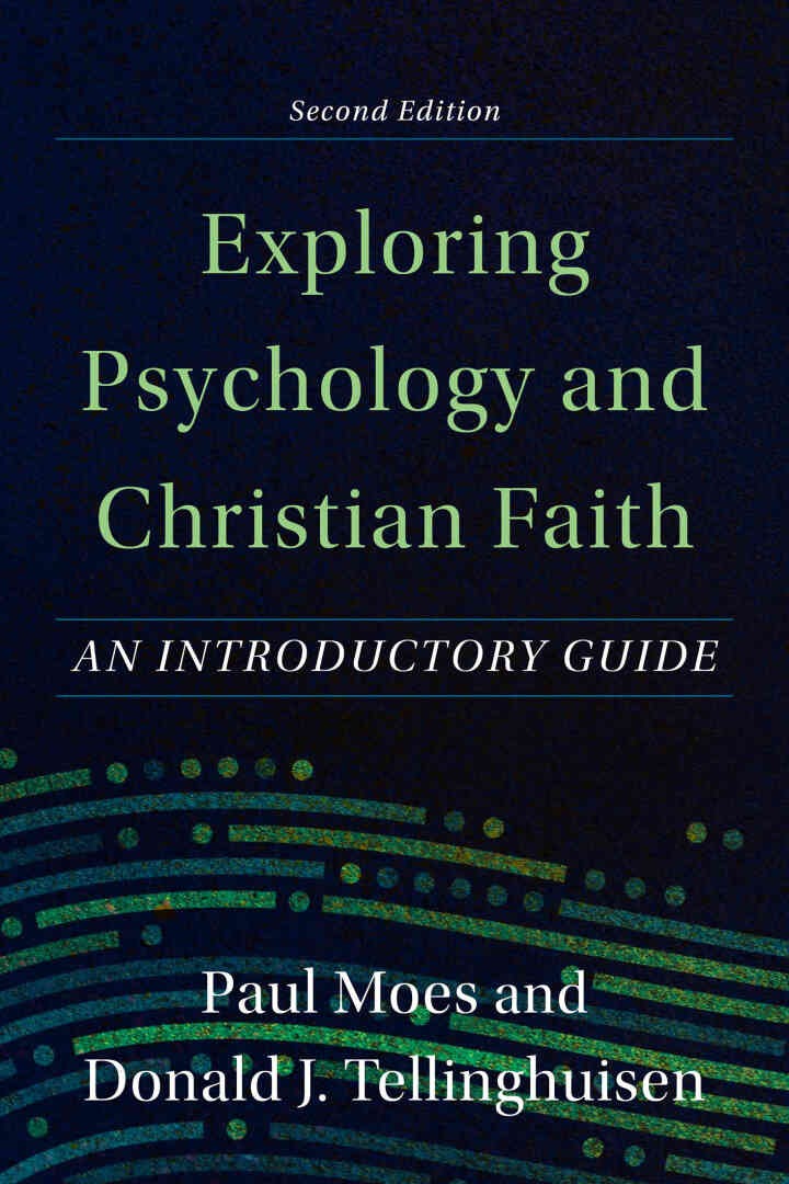 Exploring Psychology and Christian Faith: An Introductory Guide, 2nd Edition eBook