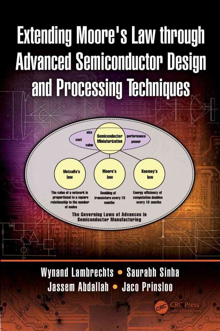 Extending Moore's Law through Advanced Semiconductor Design and Processing Techniques, 1st Edition eBook