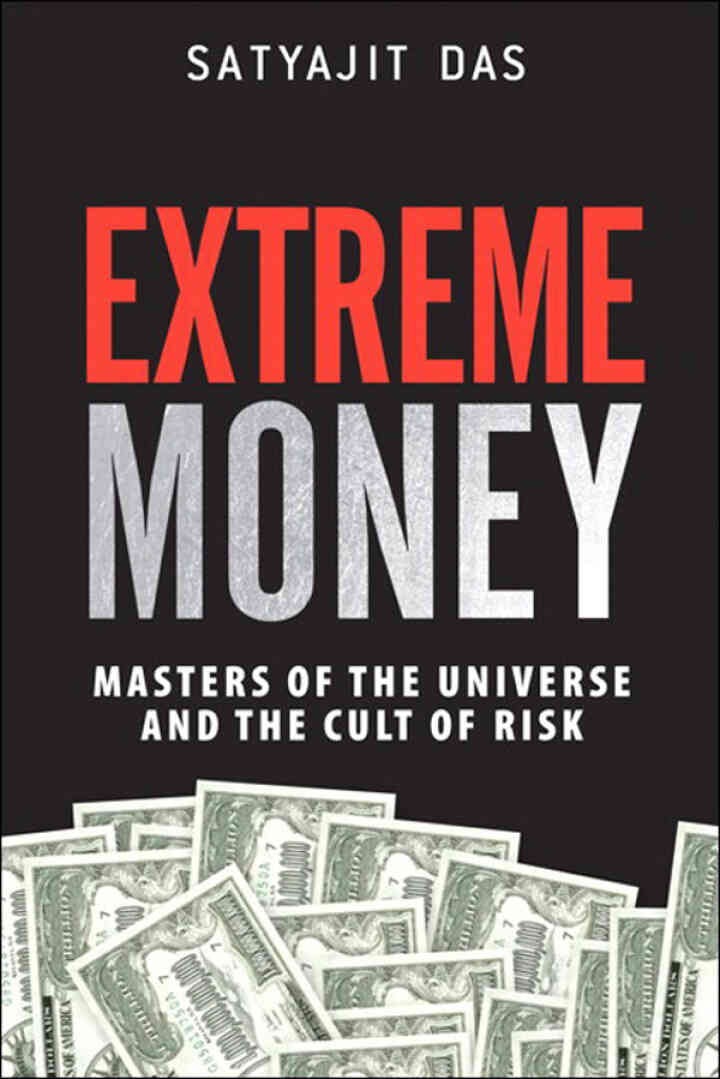 Extreme Money: Masters of the Universe and the Cult of Risk, 1st Edition eBook