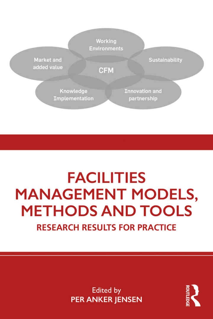 Facilities Management Models, Methods and Tools: Research Results for Practice eBook