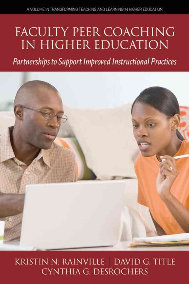Faculty Peer Coaching in Higher Education: Partnerships to Support Improved Instructional Practices eBook