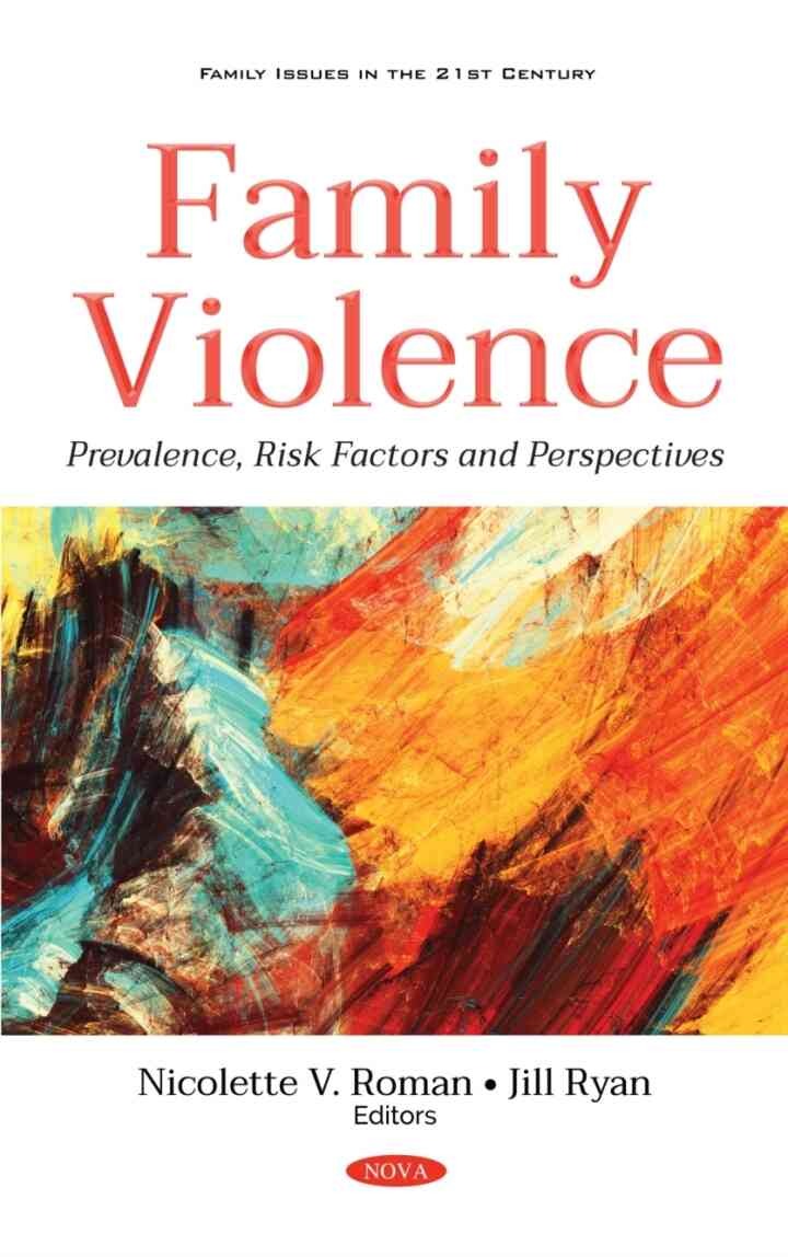 Family Violence: Prevalence, Risk Factors and Perspectives eBook