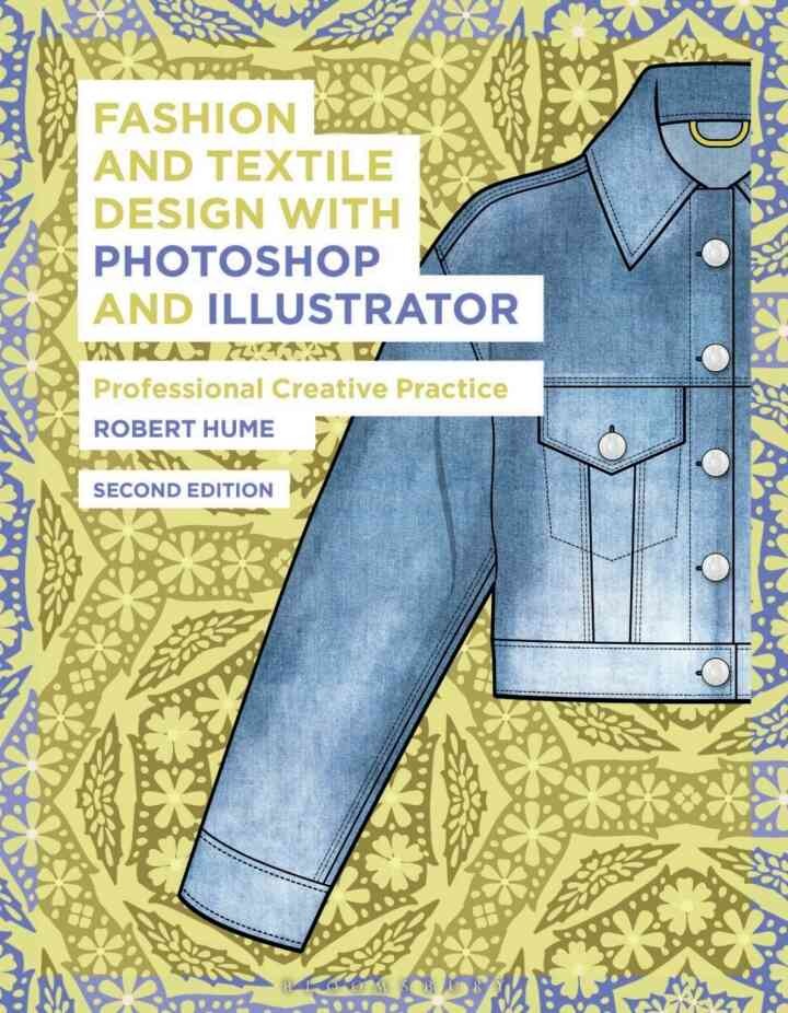 Fashion and Textile Design with Photoshop and Illustrator: Professional Creative Practice eBook