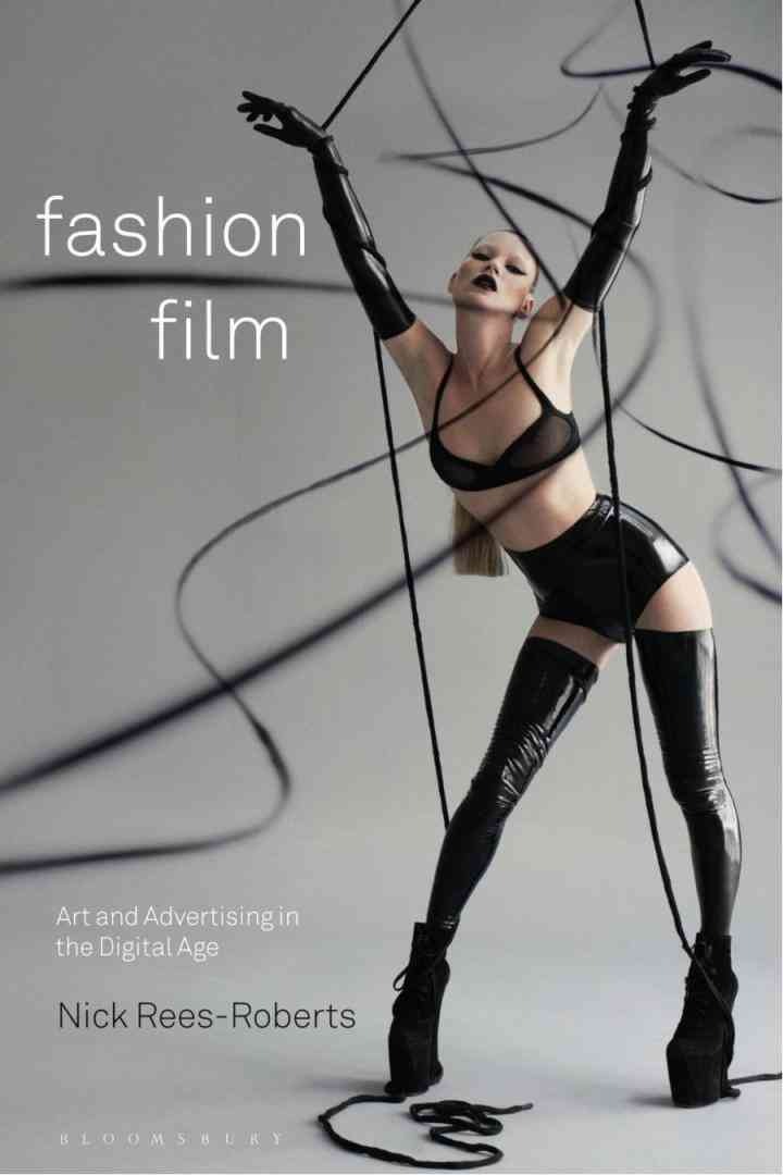 Fashion Film: Art and Advertising in the Digital Age eBook