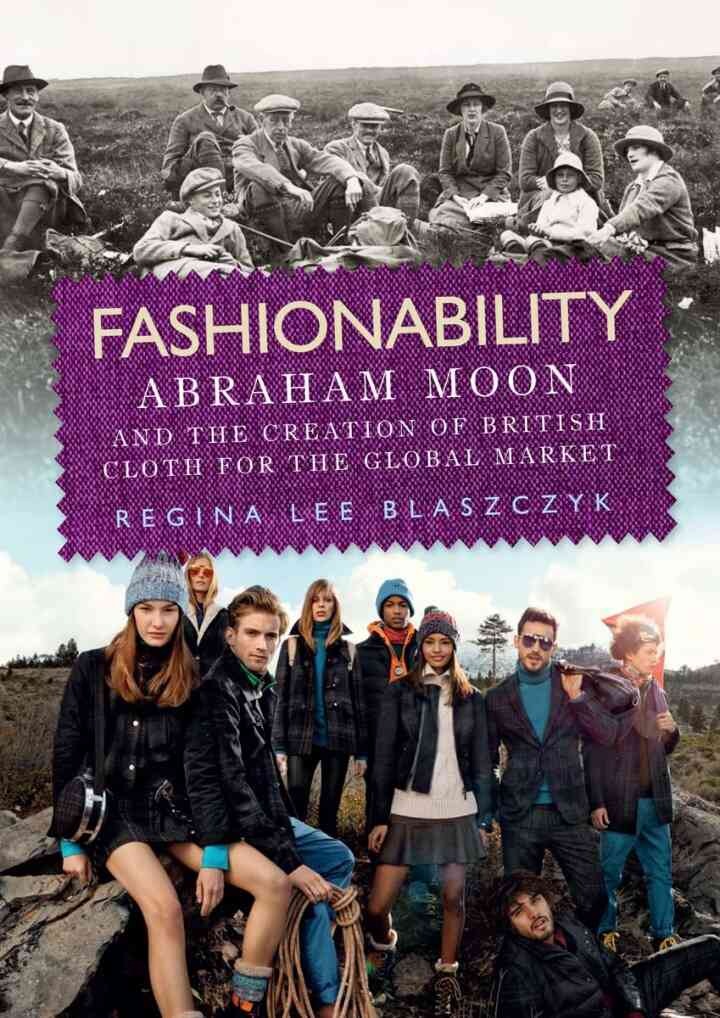 Fashionability: Abraham Moon and the creation of British cloth for the global market eBook
