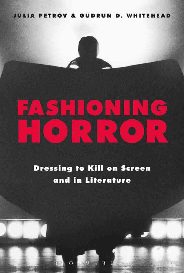 Fashioning Horror: Dressing to Kill on Screen and in Literature eBook