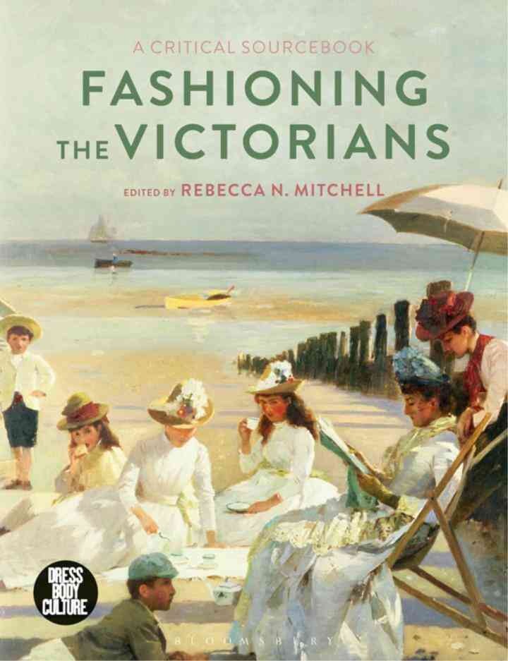 Fashioning the Victorians: A Critical Sourcebook eBook