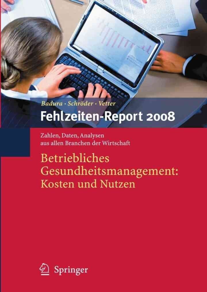 Fehlzeiten-Report 2008: Betriebliches Gesundheitsmanagement: Kosten und Nutzen eBook