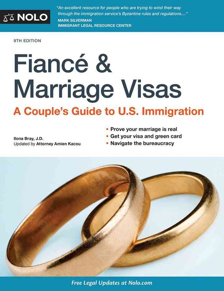 Fiancé and Marriage Visas: A Couple's Guide to U.S. Immigration eBook