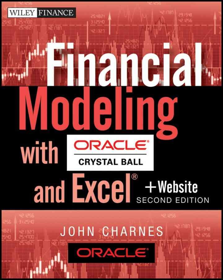 Financial Modeling with Crystal Ball and Excel, 2nd Edition eBook