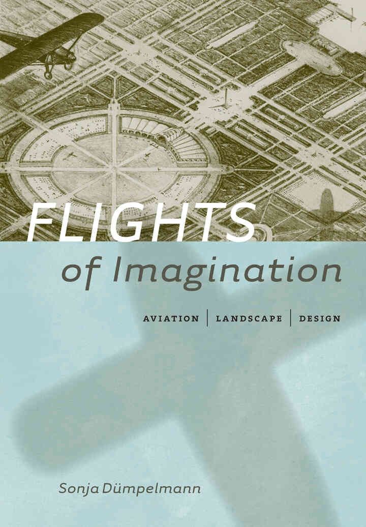 Flights of Imagination: Aviation, Landscape, Design eBook