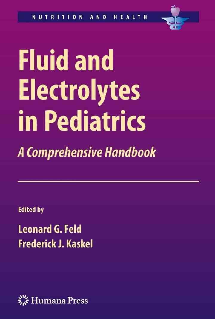 Fluid and Electrolytes in Pediatrics: A Comprehensive Handbook eBook