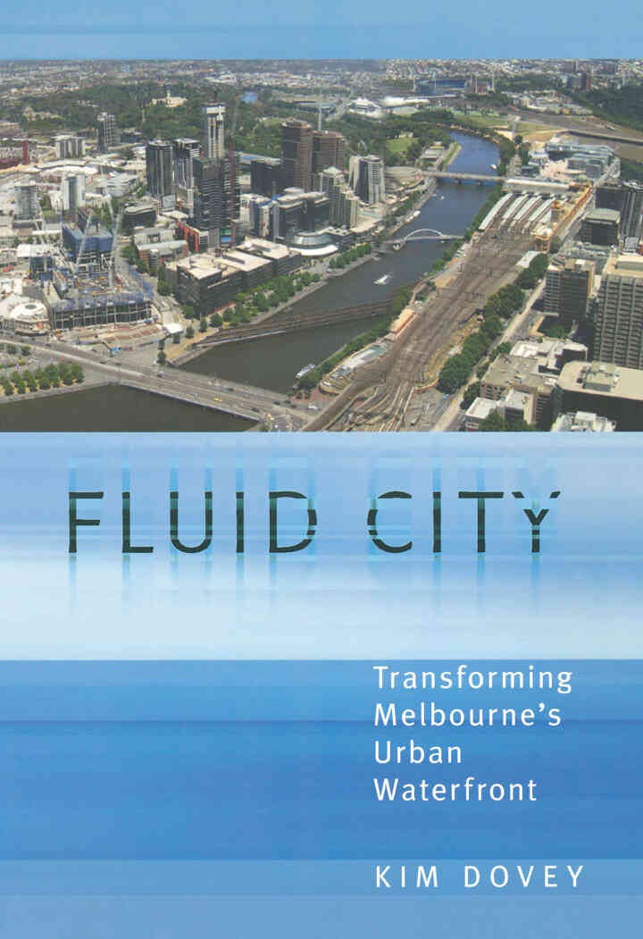 Fluid City: Transforming Melbourne's Urban Waterfront, 1st Edition eBook