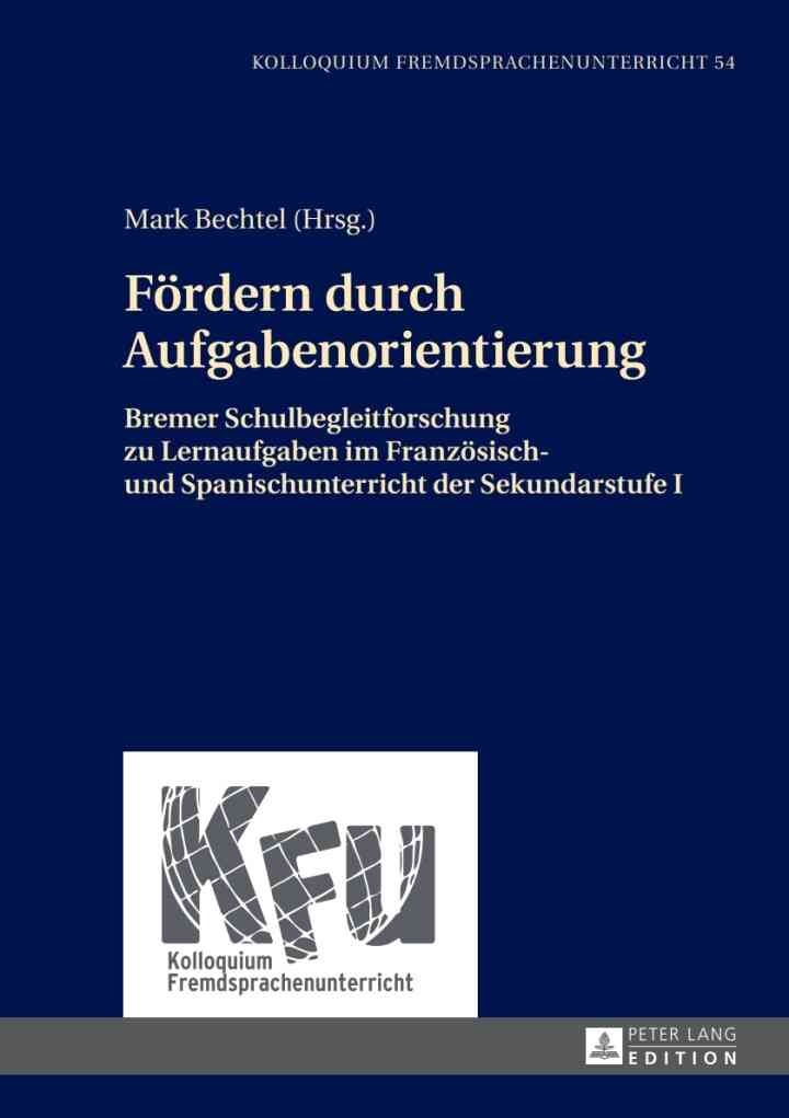 Foerdern durch Aufgabenorientierung: Bremer Schulbegleitforschung zu Lernaufgaben im Franzoesisch- und Spanischunterricht der Sekundarstufe I eBook