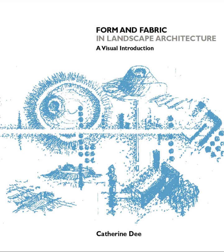 Form and Fabric in Landscape Architecture: A Visual Introduction, 1st Edition eBook