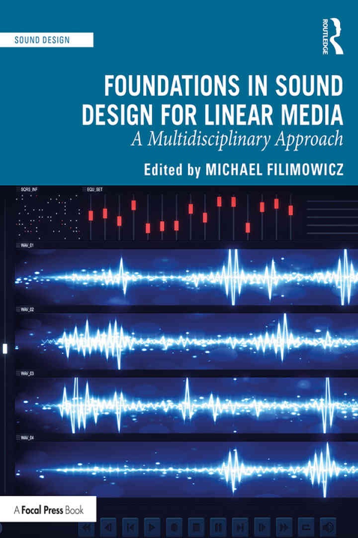 Foundations in Sound Design for Linear Media: A Multidisciplinary Approach eBook