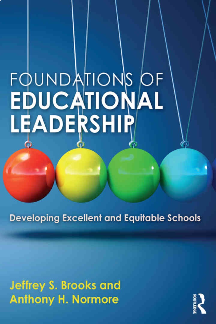 Foundations of Educational Leadership: Developing Excellent and Equitable Schools, 1st Edition eBook
