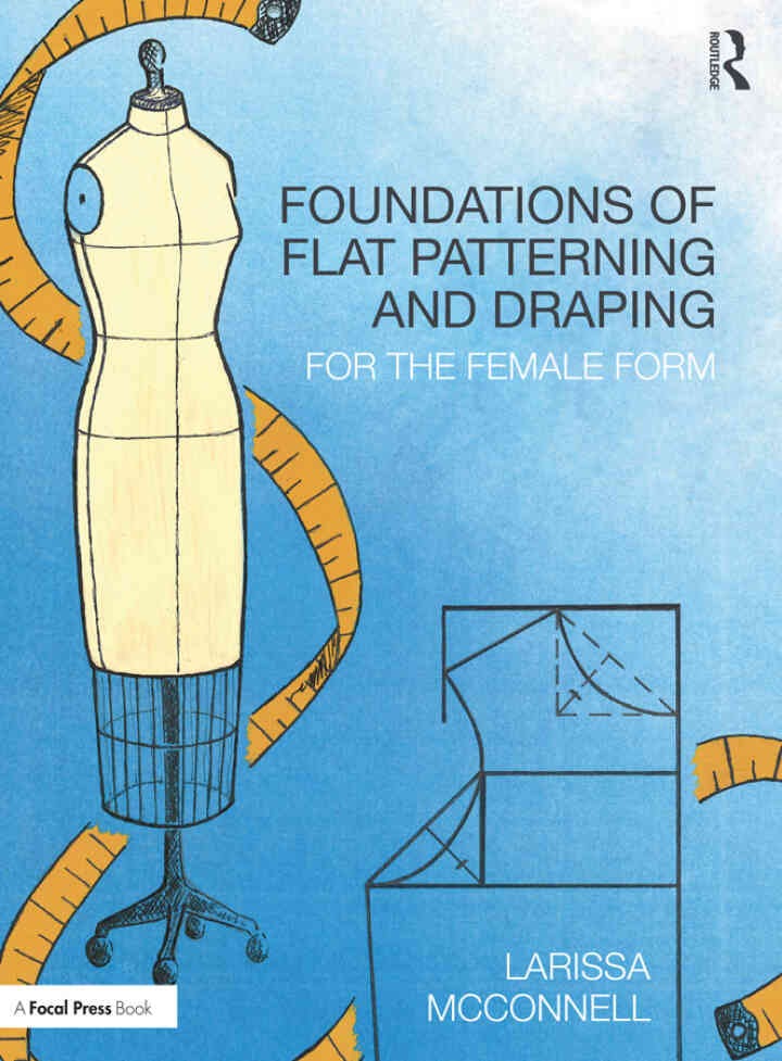 Foundations of Flat Patterning and Draping: For the Female Form eBook