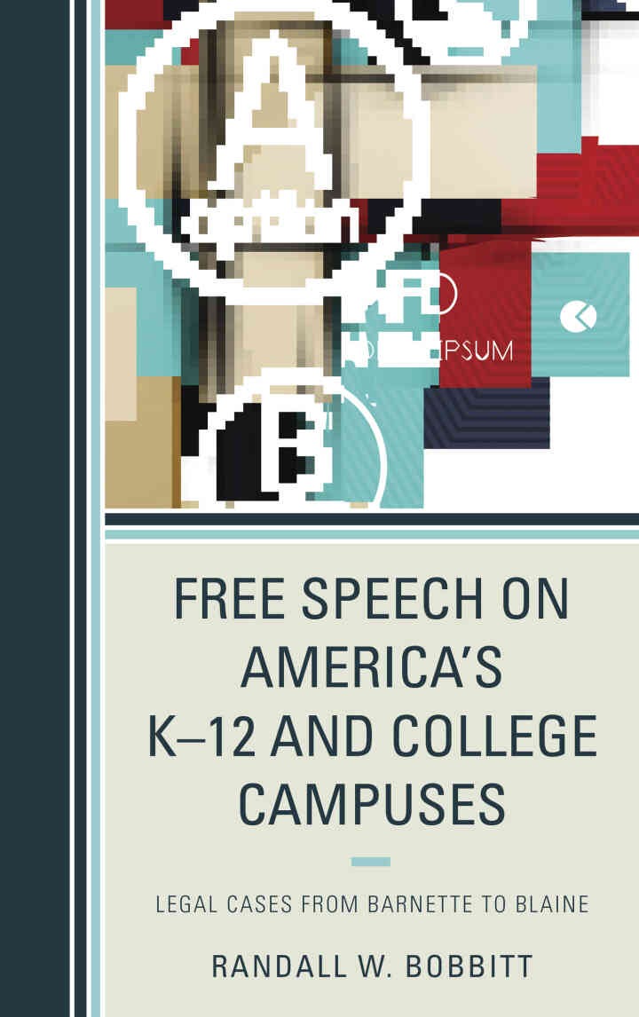 Free Speech on America's K–12 and College Campuses: Legal Cases from Barnette to Blaine eBook