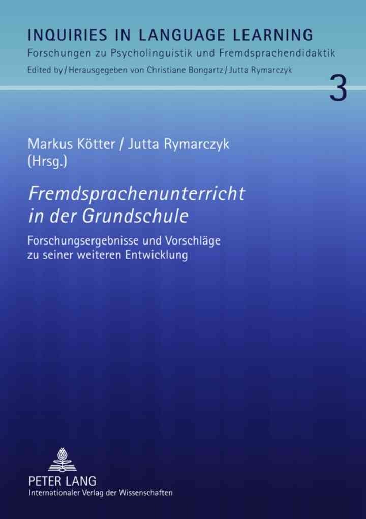 Fremdsprachenunterricht in der Grundschule: Forschungsergebnisse und Vorschlaege zu seiner weiteren Entwicklung eBook