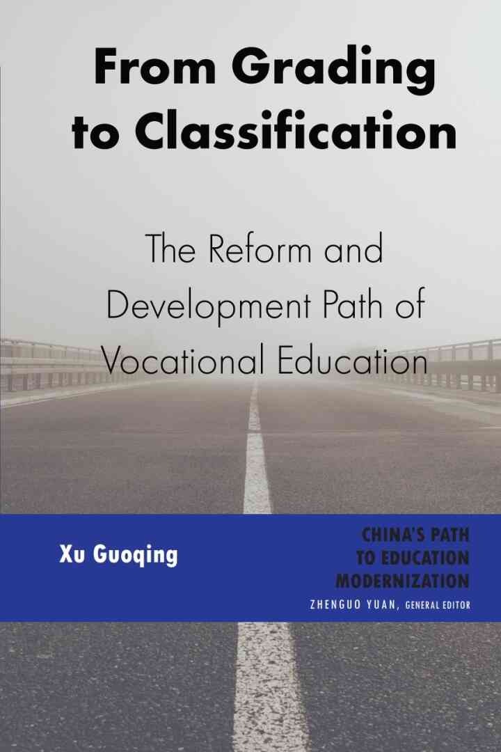 From Grading to Classification: The Reform and Development Path of Vocational Education, 1st Edition eBook