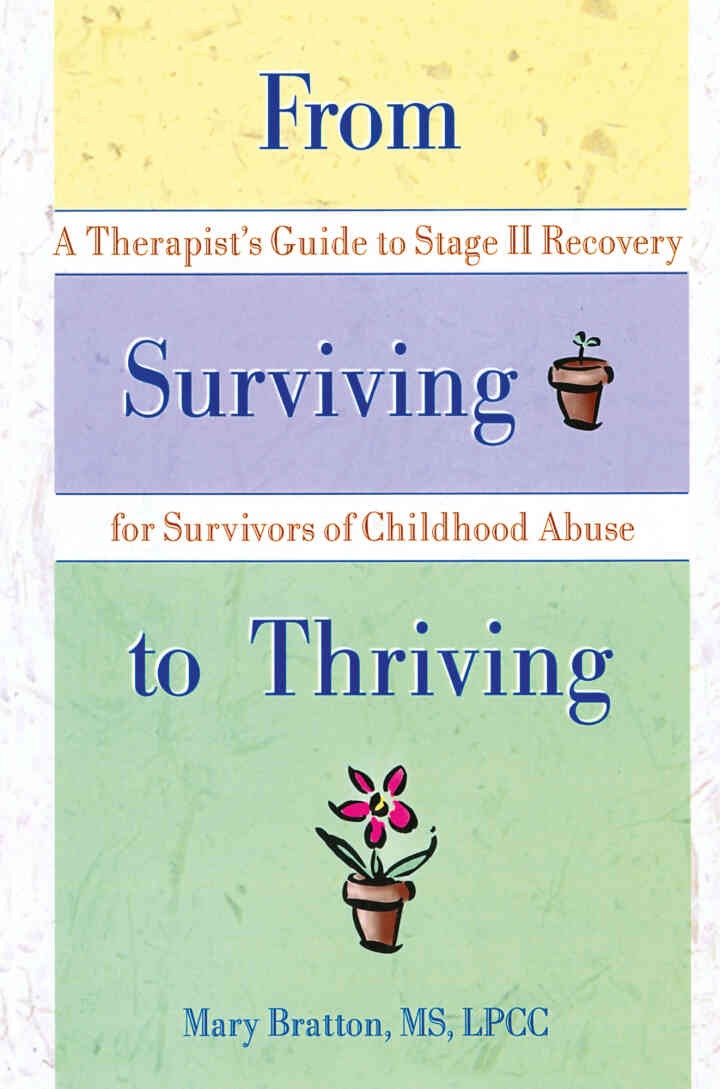 From Surviving to Thriving: A Therapist's Guide to Stage II Recovery for Survivors of Childhood Abuse, 1st Edition eBook