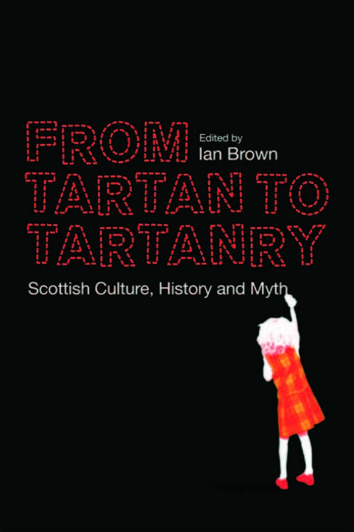 From Tartan to Tartanry: Scottish Culture, History and Myth eBook