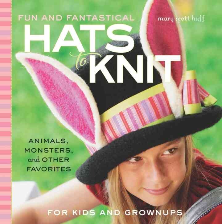 Fun and Fantastical Hats to Knit: Animals, Monsters & Other Favorites for Kids and Grownups eBook